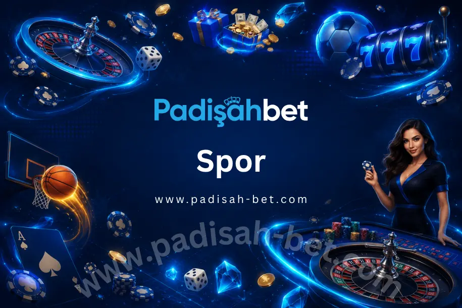 padisahbet spor bahisi oyna