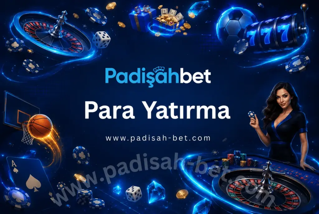 padisahbet para yatirma